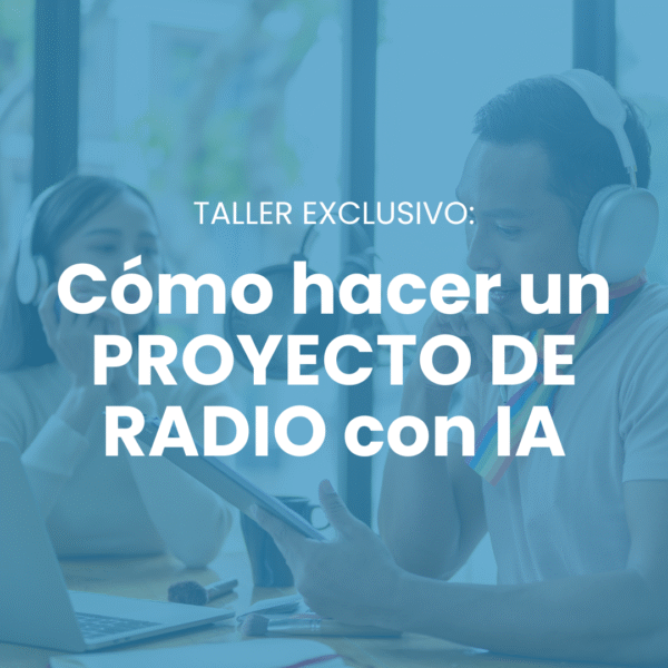Taller "Cómo hacer un proyecto de radio escolar con IA"